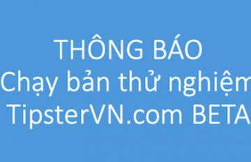 Thông báo chạy thử nghiệm TipsterVN.com BETA