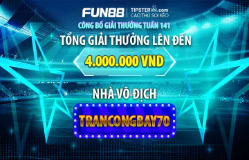 Trao giải top 5 cao thủ soi kèo xuất sắc nhất tuần 141