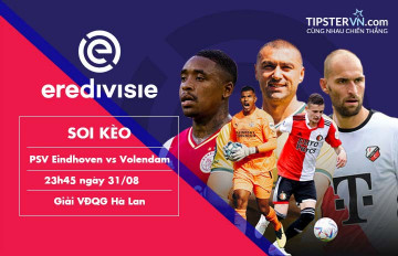 Soi kèo PSV Eindhoven vs Volendam, 23h45 ngày 31/08