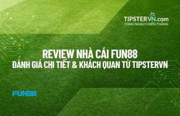 Review & Đánh giá Nhà cái Fun88: Có thực sự Uy tín?