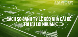 Hướng dẫn So sánh Tỷ lệ Kèo: "Vũ khí" bí mật của Dân cược Chuyên nghiệp