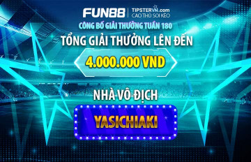 Trao giải top 5 cao thủ soi kèo tốt nhất tuần 180