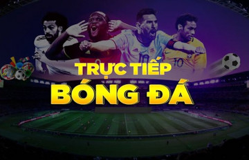 Trực tiếp bóng đá hôm nay