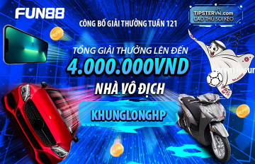 Top soi kèo bóng đá tuần 121, tổng giải thưởng tới 4 triệu